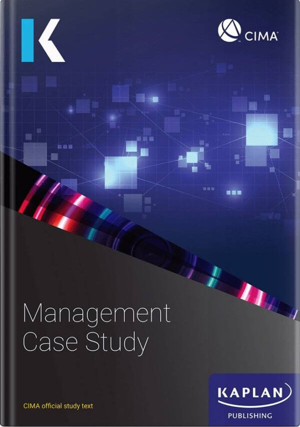 CIMA Management Case Study (MCS) Study Text